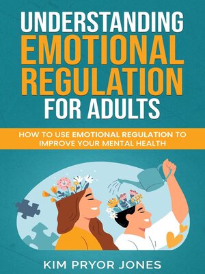 cover image of Understanding Emotional Regulation for Adults